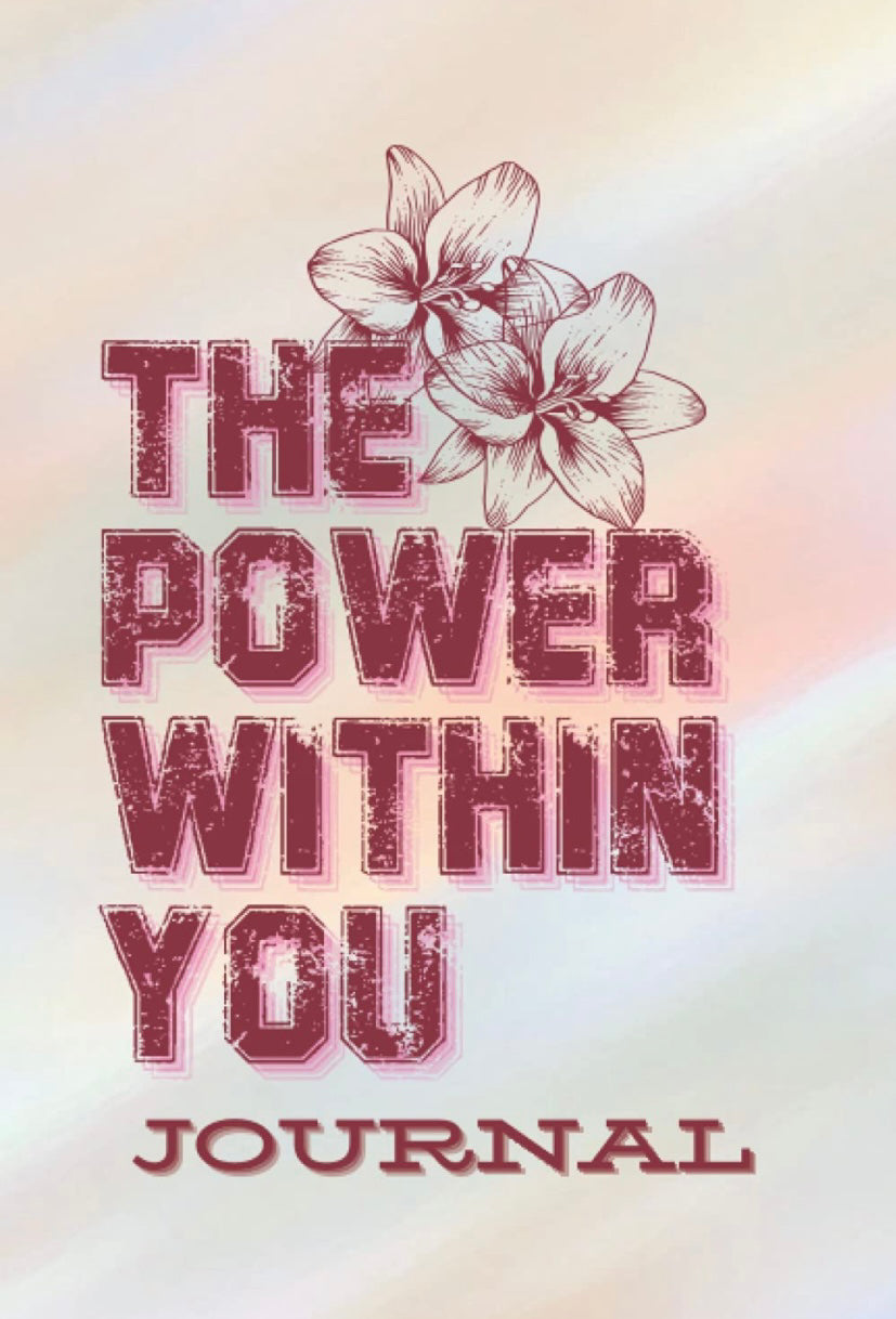 The Power Within You Journal