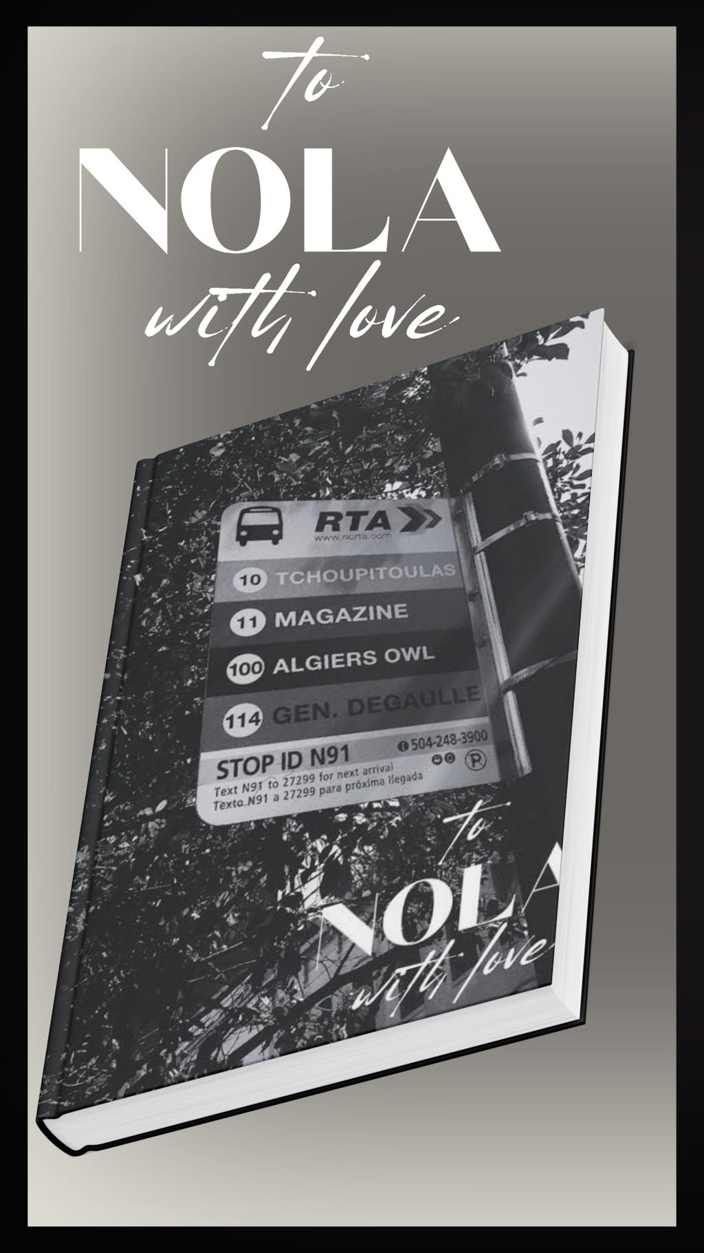 PRE ORDER NOW !! To NOLA With Love: Lagniappe & Coffee Table Book