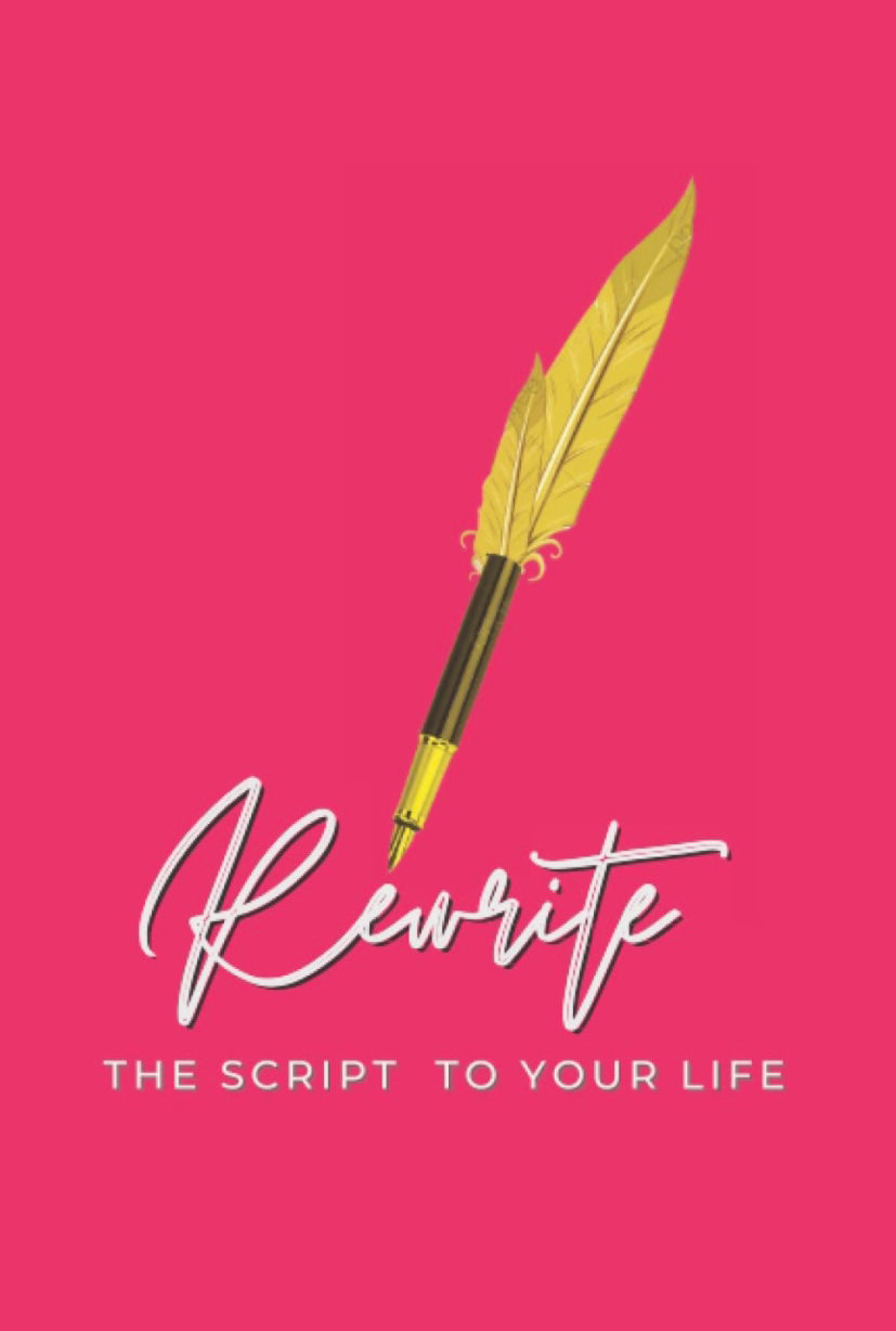 Rewrite The Script To Your Life Jorunal