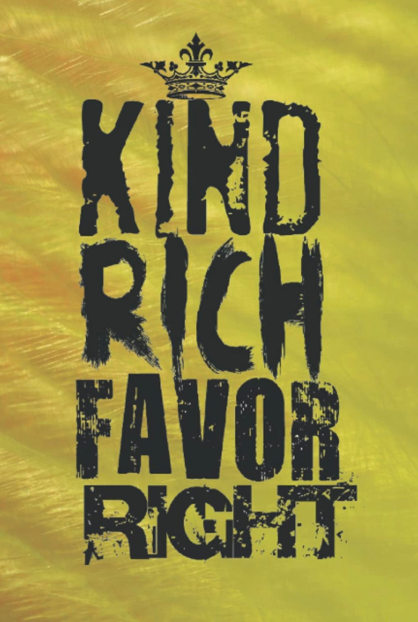 Kind Rich Favor Right Journal